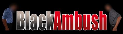 black ambush porn|BLACK AMBUSH PORN @ VIP Wank.